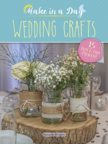 Make in a Day: Wedding Crafts