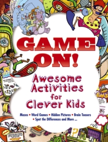 Image for Game on! Awesome Activities for Clever Kids