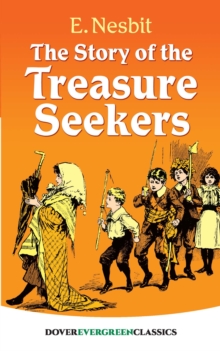 Image for The story of the treasure seekers: being the adventures of the Bastable children in search of a fortune