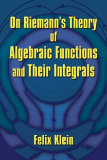 Image for On Riemann's Theory of Algebraic Functions and Their Integrals