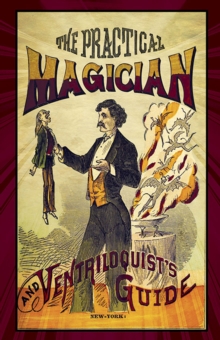 Image for The Practical Magician and Ventriloquist's Guide