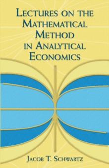 Image for Lectures on the Mathematical Method in Analytical Economics