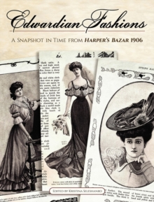 Edwardian Fashions: A Snapshot in Time from Harper’s Bazar 1906