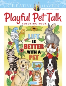 Creative Haven Playful Pet Talk Coloring Book