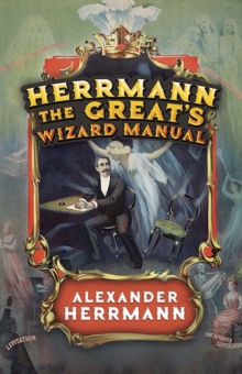 Image for Herrmann the Great's Wizard Manual