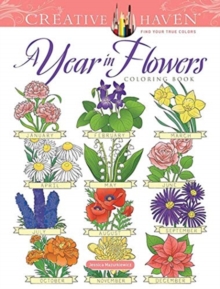 Creative Haven a Year in Flowers Coloring Book