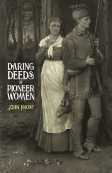 Image for Daring Deeds of Pioneer Women