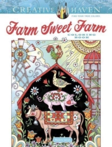 Creative Haven Farm Sweet Farm Coloring Book