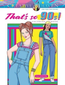 Creative Haven That’s So 90s! Coloring Book