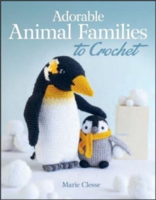 Image for Adorable Animal Families to Crochet