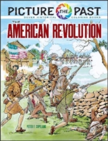 Picture the Past: the American Revolution, Historical Coloring Book