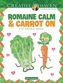 Image for Creative Haven Romaine Calm & Carrot on Coloring Book: Put a Lttle Pun in Your Life!