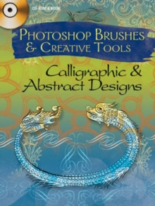 Image for Photoshop Brushes and Creative Tools Calligraphic and Abstract Designs
