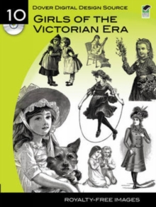 Image for Dover Digital Design Source: Girls of the Victorian Era No. 10