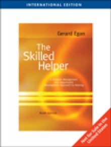 Image for The skilled helper  : a problem-management and opportunity-development approach to helping