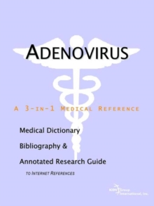 Image for Adenovirus - A Medical Dictionary, Bibliography, and Annotated Research Guide to Internet References