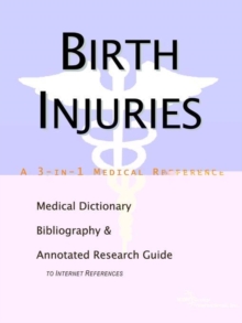 Image for Birth Injuries - A Medical Dictionary, Bibliography, and Annotated Research Guide to Internet References