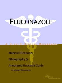 Image for Fluconazole - A Medical Dictionary, Bibliography, and Annotated Research Guide to Internet References
