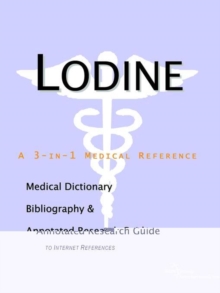 Image for Lodine - A Medical Dictionary, Bibliography, and Annotated Research Guide to Internet References