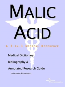 Image for Malic Acid - A Medical Dictionary, Bibliography, and Annotated Research Guide to Internet References