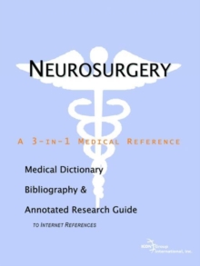 Image for Neurosurgery - A Medical Dictionary, Bibliography, and Annotated Research Guide to Internet References