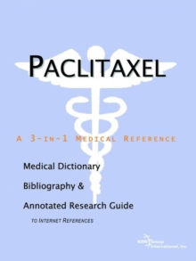 Image for Paclitaxel - A Medical Dictionary, Bibliography, and Annotated Research Guide to Internet References
