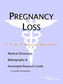 Image for Pregnancy Loss - A Medical Dictionary, Bibliography, and Annotated Research Guide to Internet References