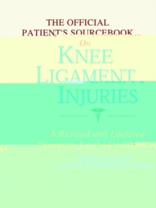 Image for The Official Patient's Sourcebook on Knee Ligament Injuries