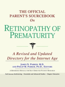 Image for The Official Parent's Sourcebook on Retinopathy of Prematurity : A Revised and Updated Directory for the Internet Age