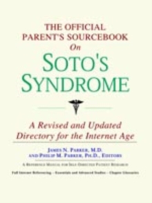Image for The Official Parent's Sourcebook on Soto's Syndrome : A Revised and Updated Directory for the Internet Age