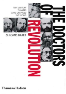 Image for The doctors of revolution  : 19th-century thinkers who changed the world