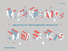 Image for Making marks  : architects' sketchbooks - the creative process