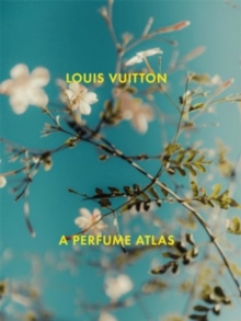 Image for Louis Vuitton  : a perfume atlas