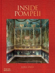 Image for Inside Pompeii – A Financial Times Best Book of 2023