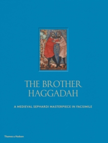 Image for The brother Haggadah  : a medieval Sephardi masterpiece in facsimile