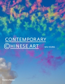 Image for Contemporary Chinese art  : a history (1970s-2000s)