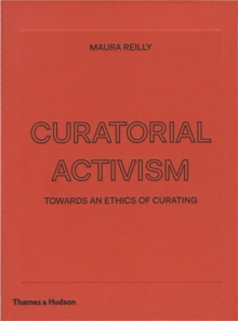Image for Curatorial activism  : towards an ethics of curating