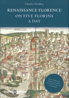 Image for Renaissance Florence on Five Florins a Day