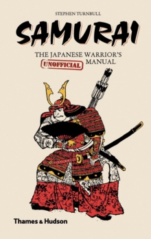 Image for Samurai  : the Japanese warrior's (unofficial) manual
