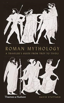 Image for Roman mythology  : a traveller's guide from Troy to Tivoli