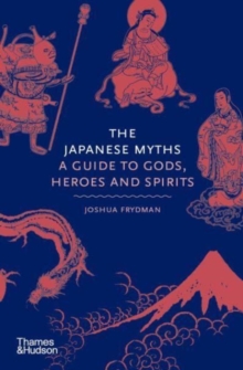 The Japanese Myths - Frydman, Joshua