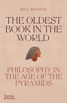 Image for The oldest book in the world  : philosophy in the age of the Pyramids