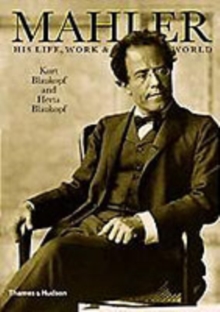 Image for Mahler  : his life, work and world