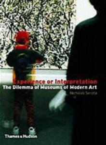 Image for Experience or interpretation  : the dilemma of museums of modern art