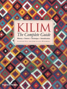 Kilim: The Complete Guide: History · Pattern · Technique · Identification