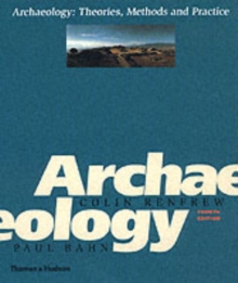 Image for Archaeology:Theories, Methods and Practice