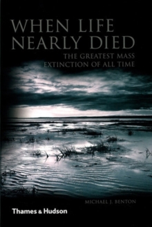 Image for When life nearly died  : the greatest mass extinction of all time