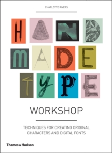 Image for Handmade type workshop  : techniques for creating original characters and digital fonts