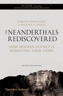 Image for The neanderthals rediscovered  : how modern science is rewriting their story