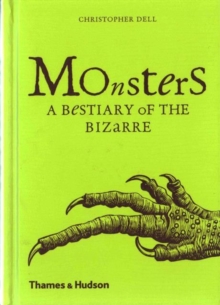 Monsters: A Bestiary of the Bizarre